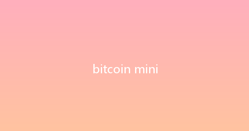 bitcoin mini 