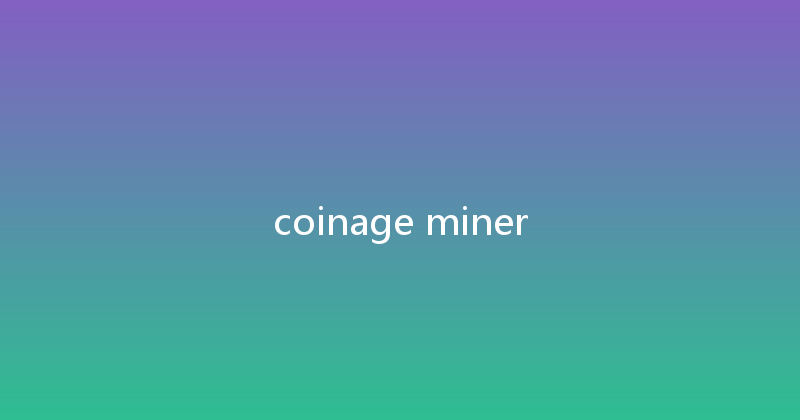 coinage miner 